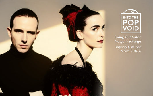 Swing Out Sister / Notgonnachange