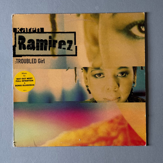 Karen Ramirez Troubled Girl UK 12” single