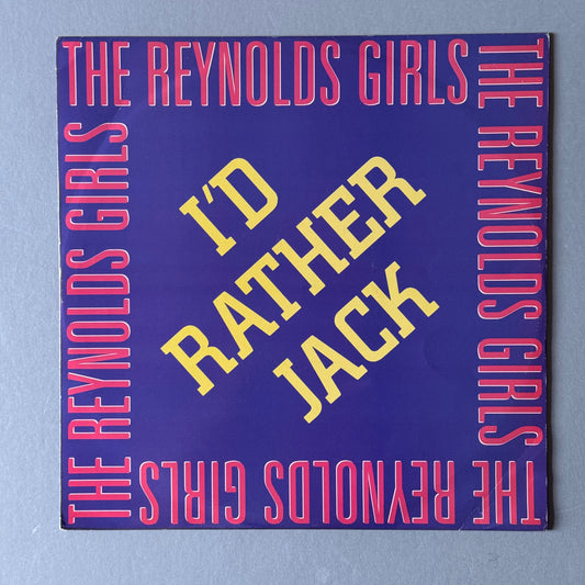 The Reynolds Girls I’d Rather Jack UK 12” single