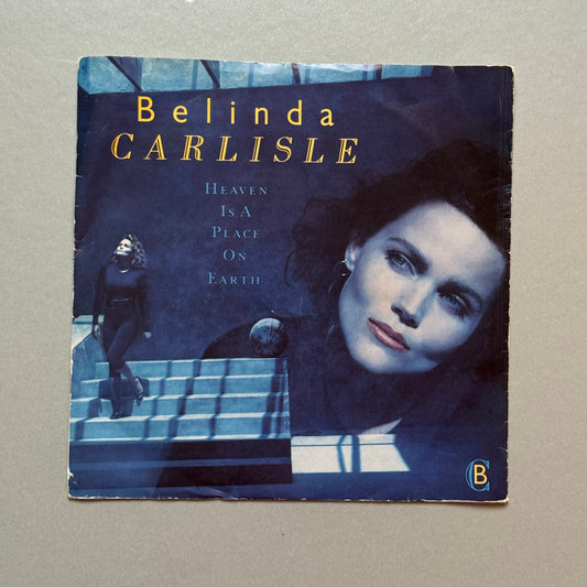 Belinda Carlisle Heaven is a Place on Earth UK 7” single