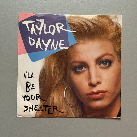 Taylor Dayne I’ll Be Your Shelter UK 7” single