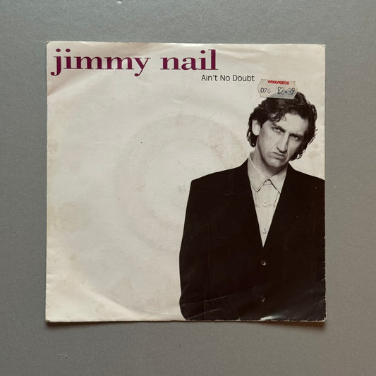 Jimmy Nail Ain’t No Doubt UK 7” single