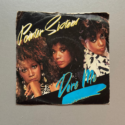 Pointer Sisters Dare Me UK 7” single