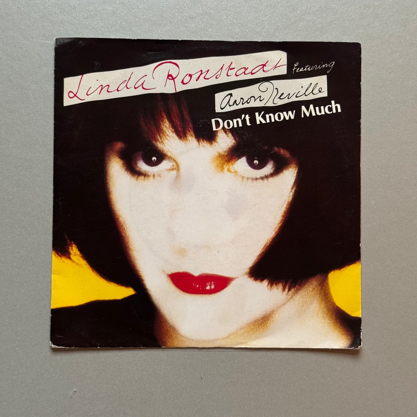 Linda Ronstadt featuring Aaron Neville Don’t Know Much UK 7” single