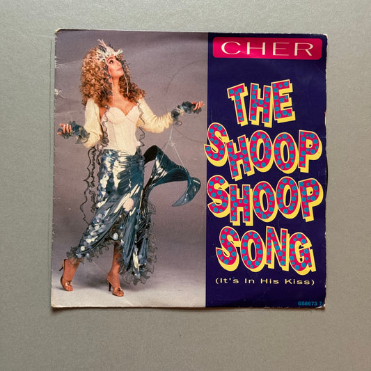 Cher The Shoop Shoop Song (It’s in His Kiss) UK 7” single