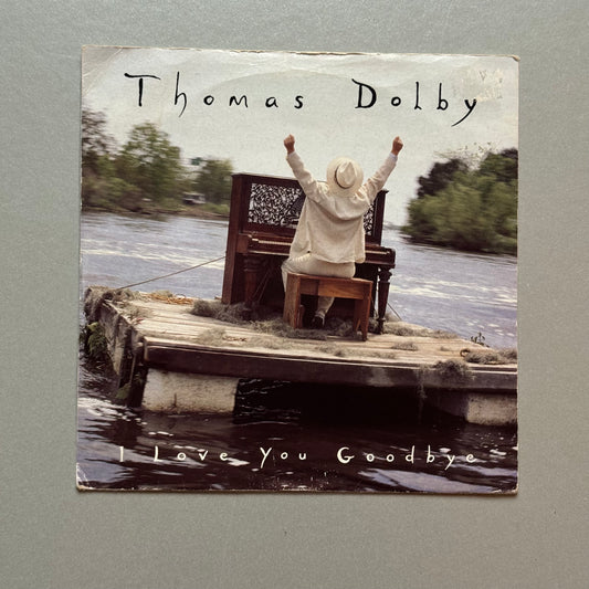 Thomas Dolby I Love You Goodbye UK 7” single
