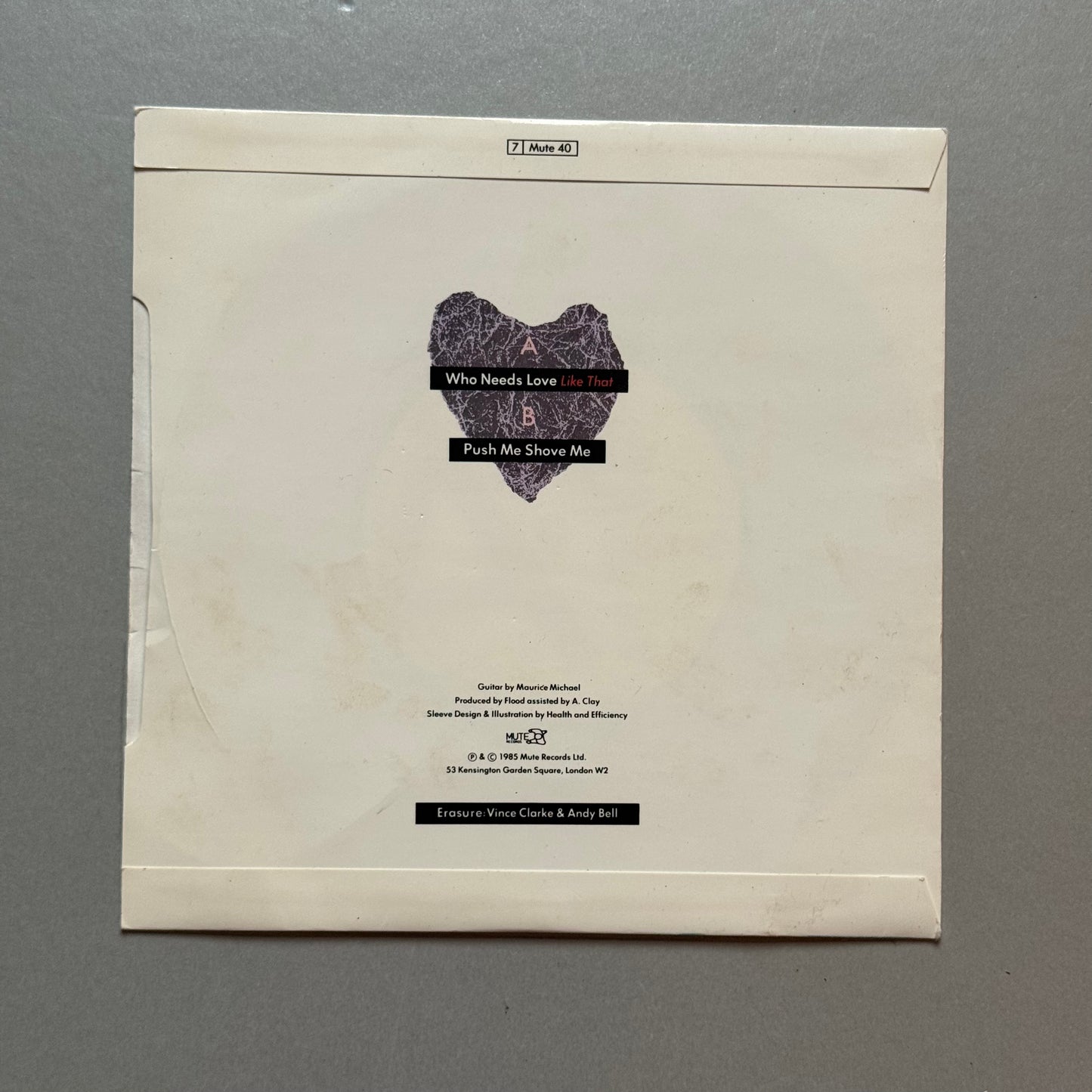 Erasure Who Needs Love Like That UK 7” single