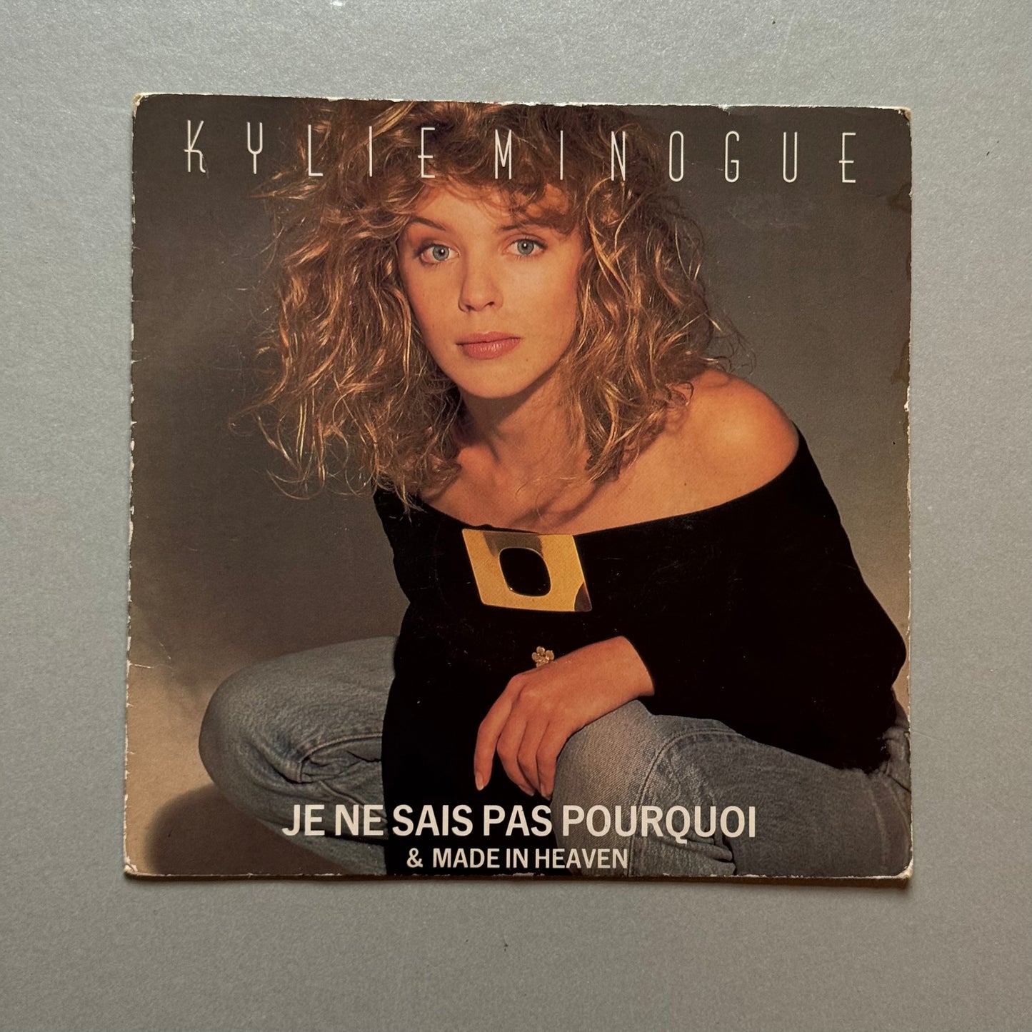 Kylie Minogue Je Ne Sais Pas Pourquoi/Made in Heaven UK 7” single