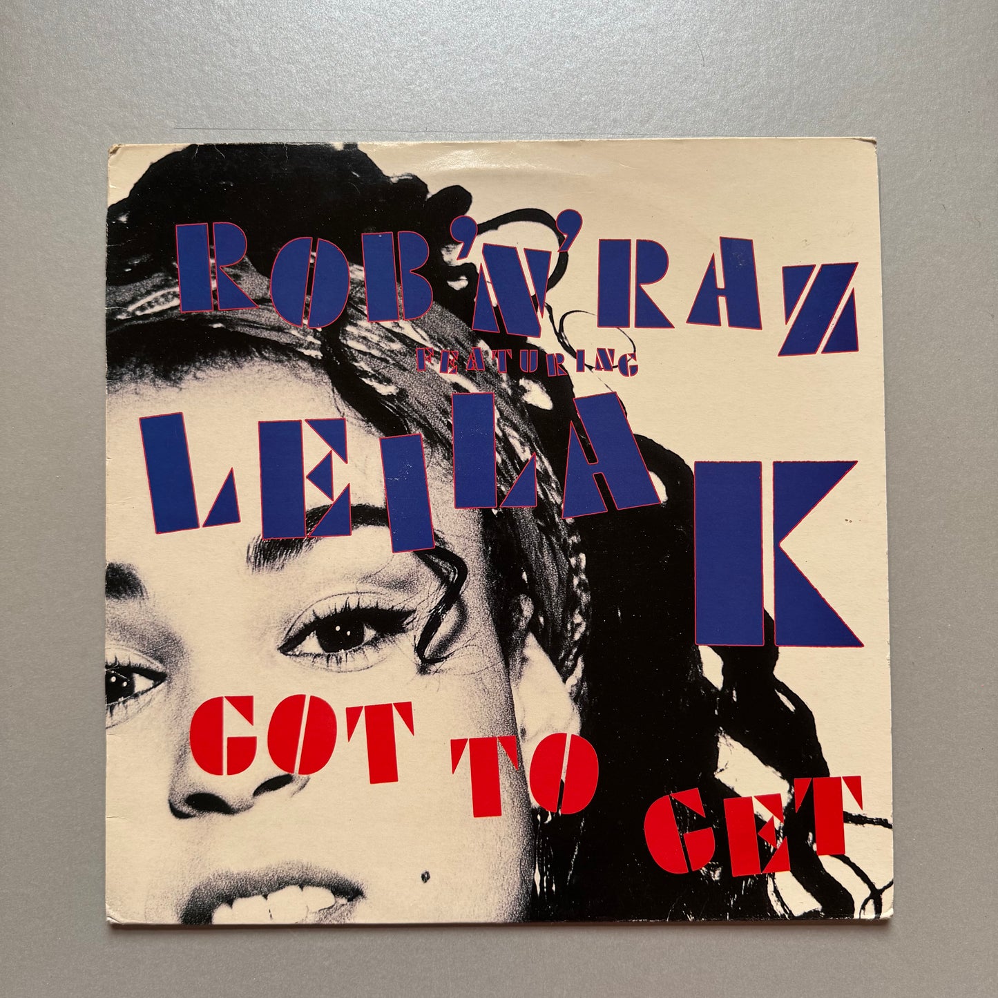 Rob ’n’ Raz featuring Leila K Got to Get UK 12" single